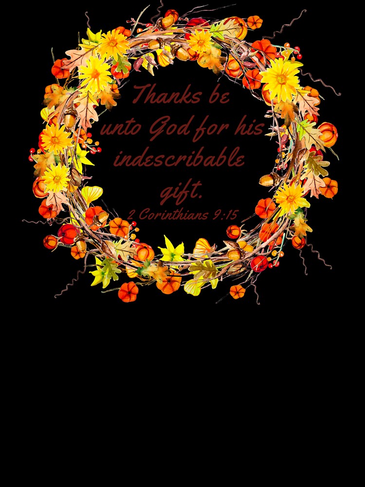 Thanksgiving Wreath - Indescribable Gift by GospelWork T-Shirts, Hoodie, Sweatshirt | BlankRebels.com (Image 3)