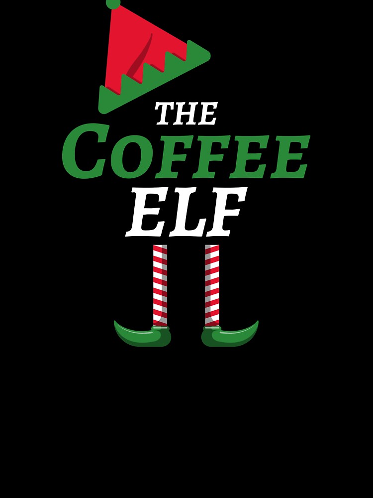 The Coffee Elf matching family Christmas by HolidayTees T-Shirts, Hoodie, Sweatshirt | BlankRebels.com (Image 3)