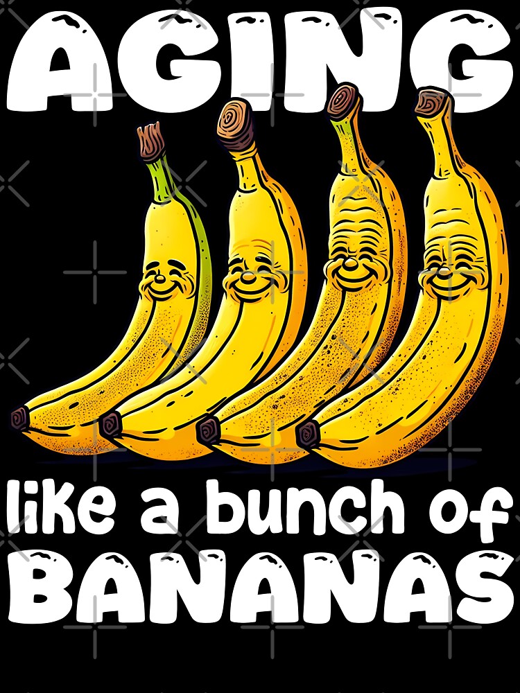 AGING LIKE A BUNCH OF BANANAS - BIRTHDAY GIFT by KEF Custom T-Shirts, Hoodie, Sweatshirt | BlankRebels.com (Image 3)
