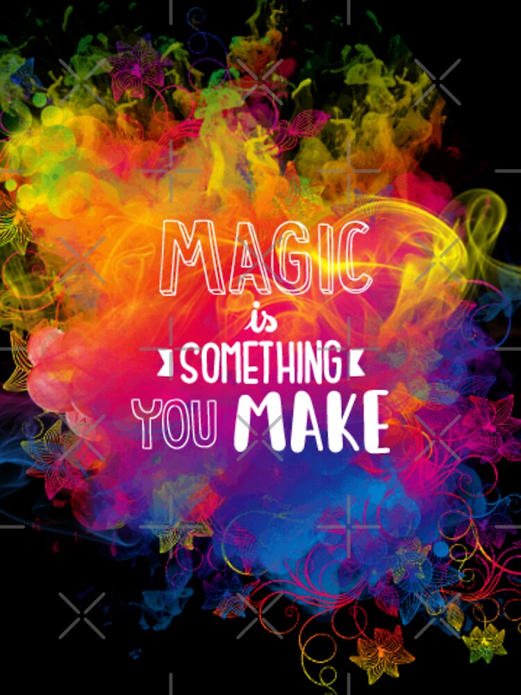 magic is something you make by charmaine pettigrew T-Shirts, Hoodie, Sweatshirt | BlankRebels.com (Image 3)