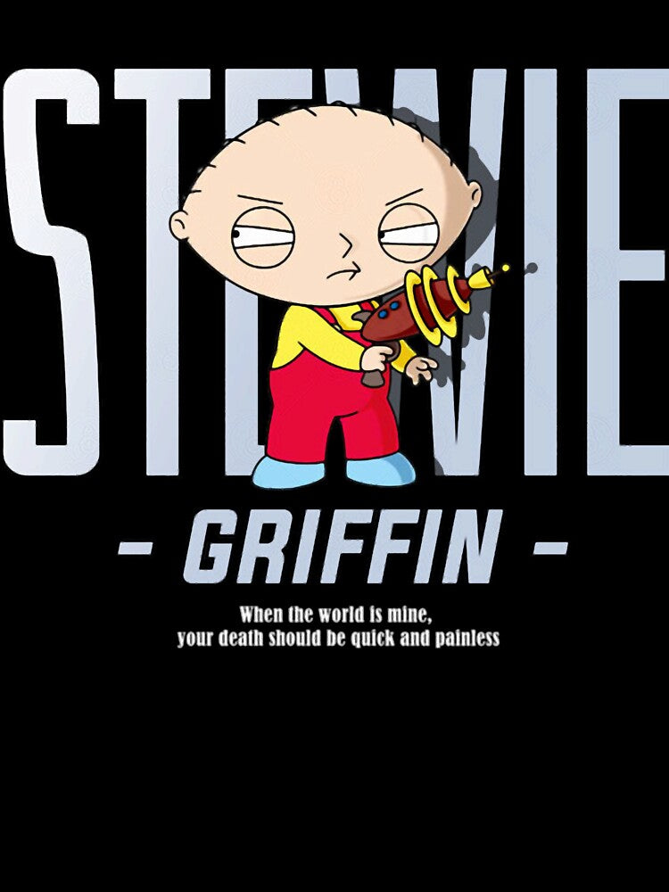 [LIMITED] STEWIE GRIFFIN - STREETWEAR STYLE When The World is Mine Your Death Should Be Quick And Painless by Gireesh R Pai