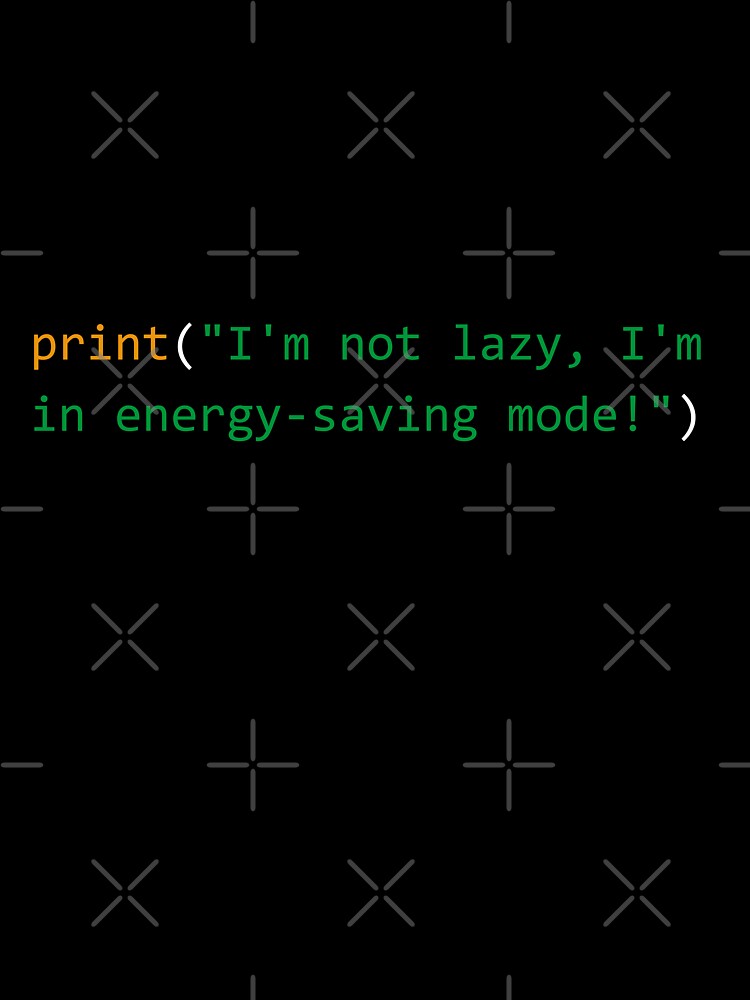 Funny program Im not lazy im in emergy saving mode! by Mateusz Majcherek T-Shirts, Hoodie, Sweatshirt (Image 3)