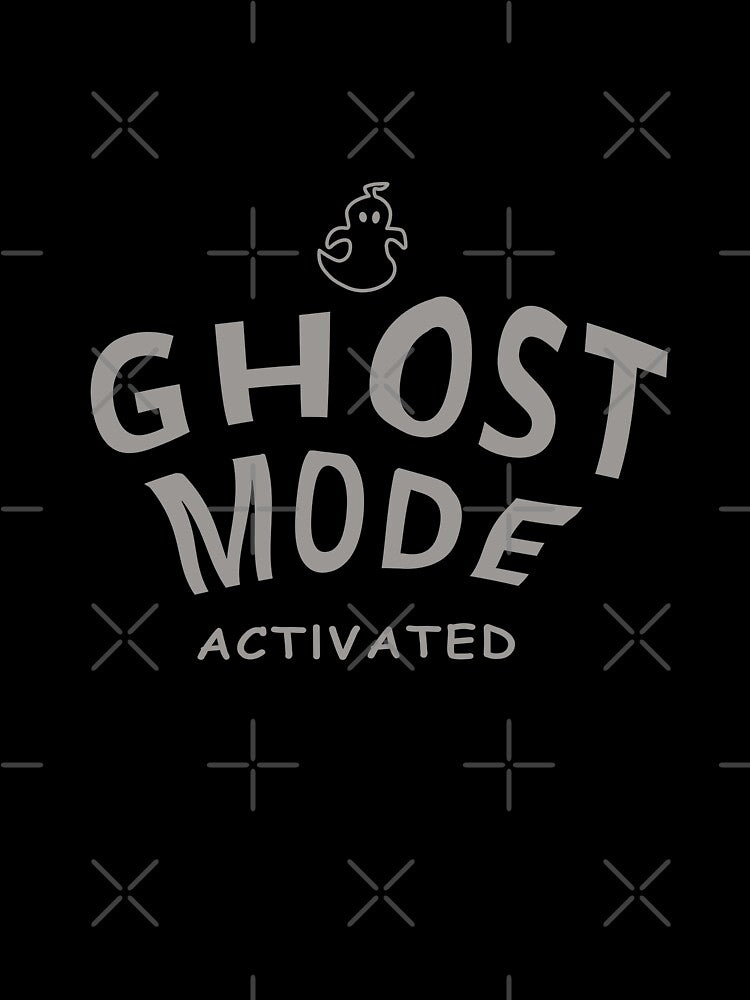 Ghost Mode Activated - Minimal Design with Clean Typography by unique art and design