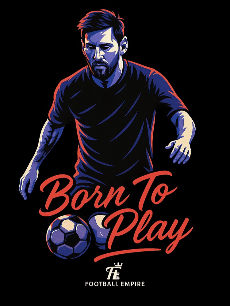 Born to Play – Messi-Inspired Football Art by Football Empire