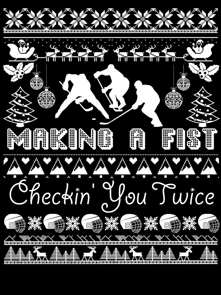 Hockey - Hockey Christmas Making A Fist Checkin You Twice by UnknownArtistt T-Shirts, Hoodie, Sweatshirt (Image 3)