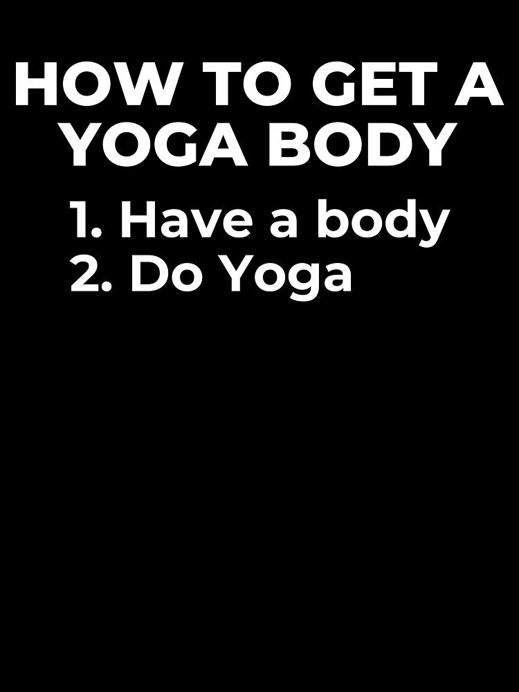 How Get Yoga Body T-Shirts, Hoodie, Sweatshirt