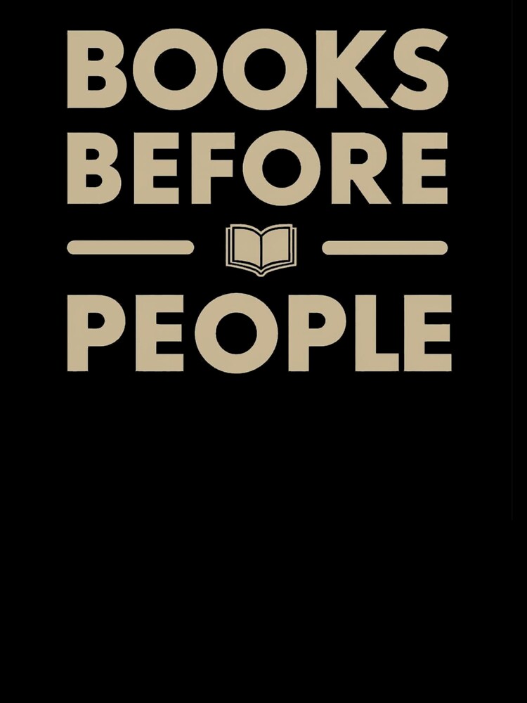 Books before people, book lover by YvkafromPoland T-Shirts, Hoodie, Sweatshirt | BlankRebels.com (Image 3)