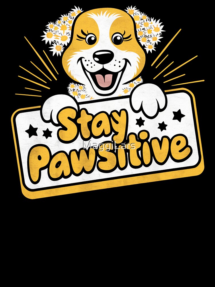 Dog Sarcastic Animal Stay positive by MaggiLars T-Shirts, Hoodie, Sweatshirt | BlankRebels.com (Image 3)