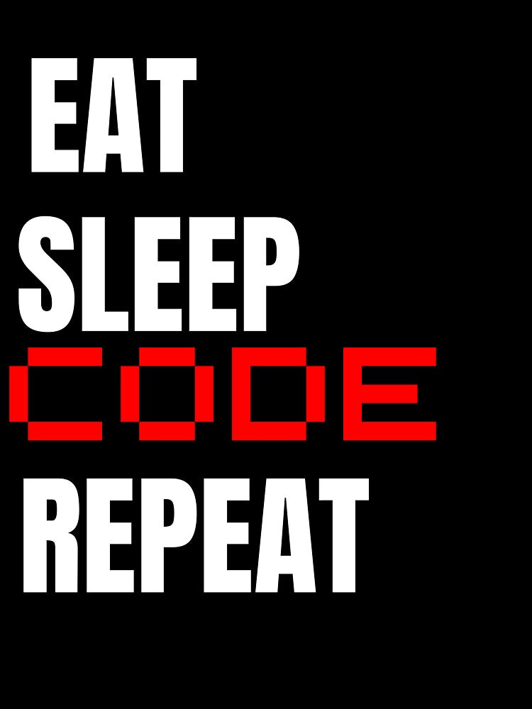 EAT SLEEP CODE REPEAT Essential T-Shirt by StickerVibes25 Hoodie, Sweatshirt | BlankRebels.com (Image 3)