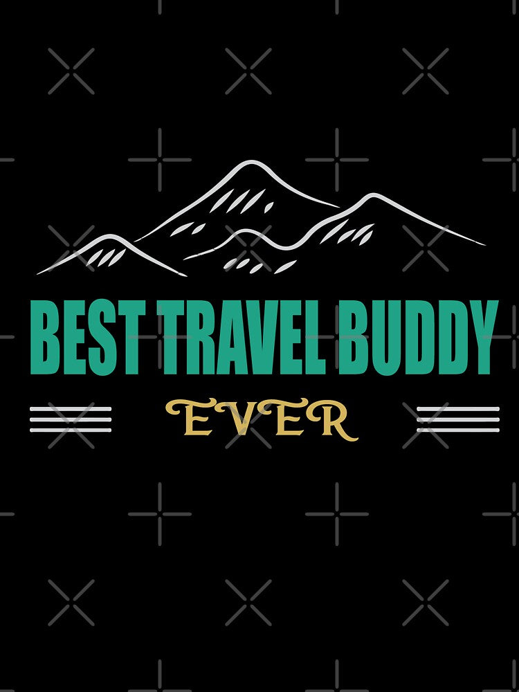 Best Travel Buddy Ever by mouad naouiri T-Shirts, Hoodie, Sweatshirt | BlankRebels.com (Image 3)