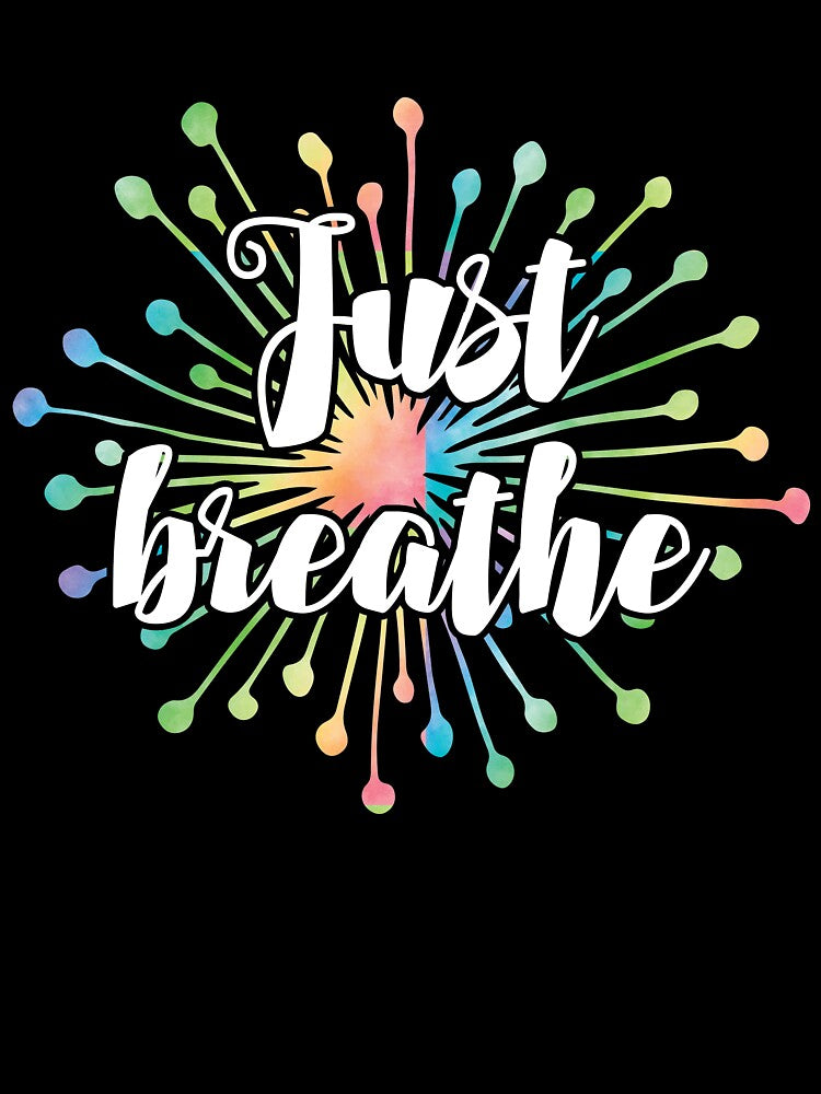 Just Breath by Zmunki T-Shirts, Hoodie, Sweatshirt | BlankRebels.com (Image 3)