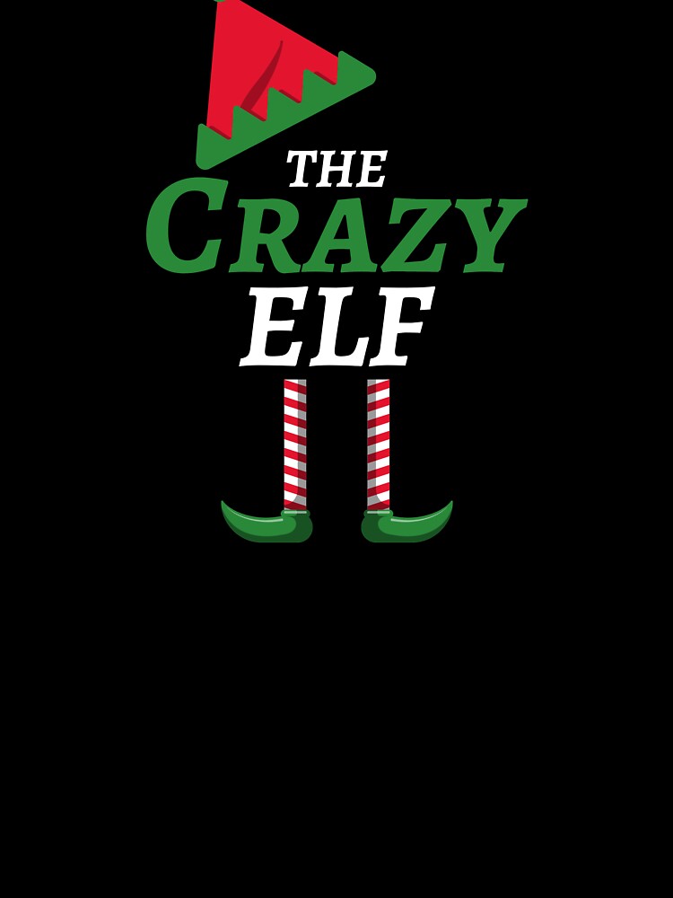 The Crazy Elf matching family Christmas by HolidayTees T-Shirts, Hoodie, Sweatshirt | BlankRebels.com (Image 3)