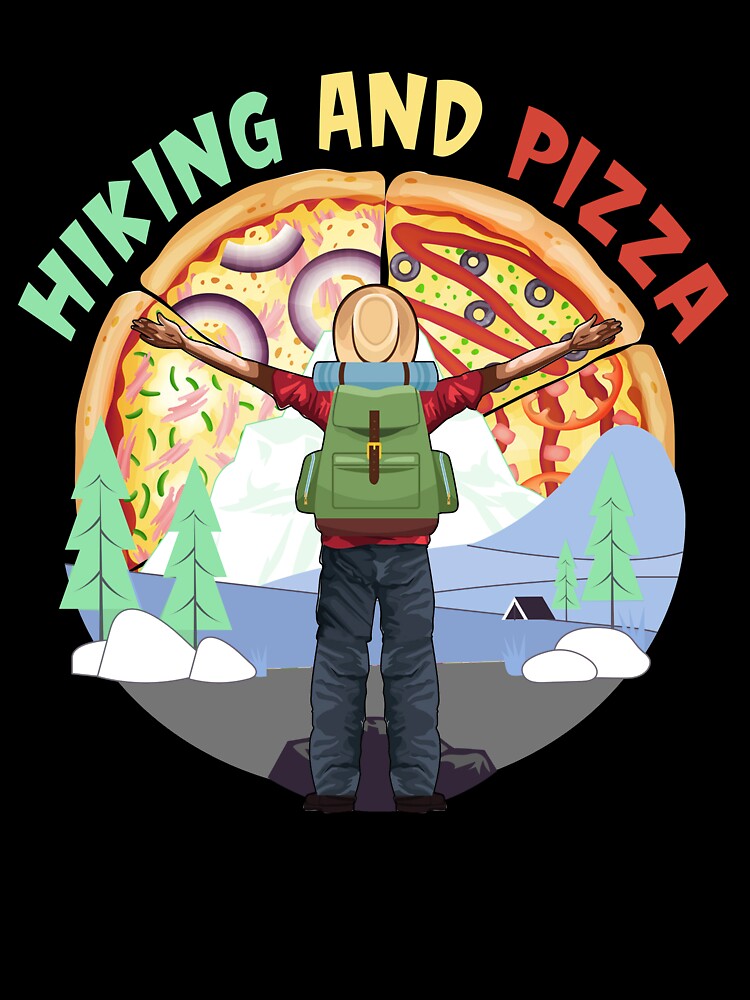 Hiking And Pizza Best Gift For Hiking Camping Pizza Lovers by CoutuJack T-Shirts, Hoodie, Sweatshirt (Image 3)