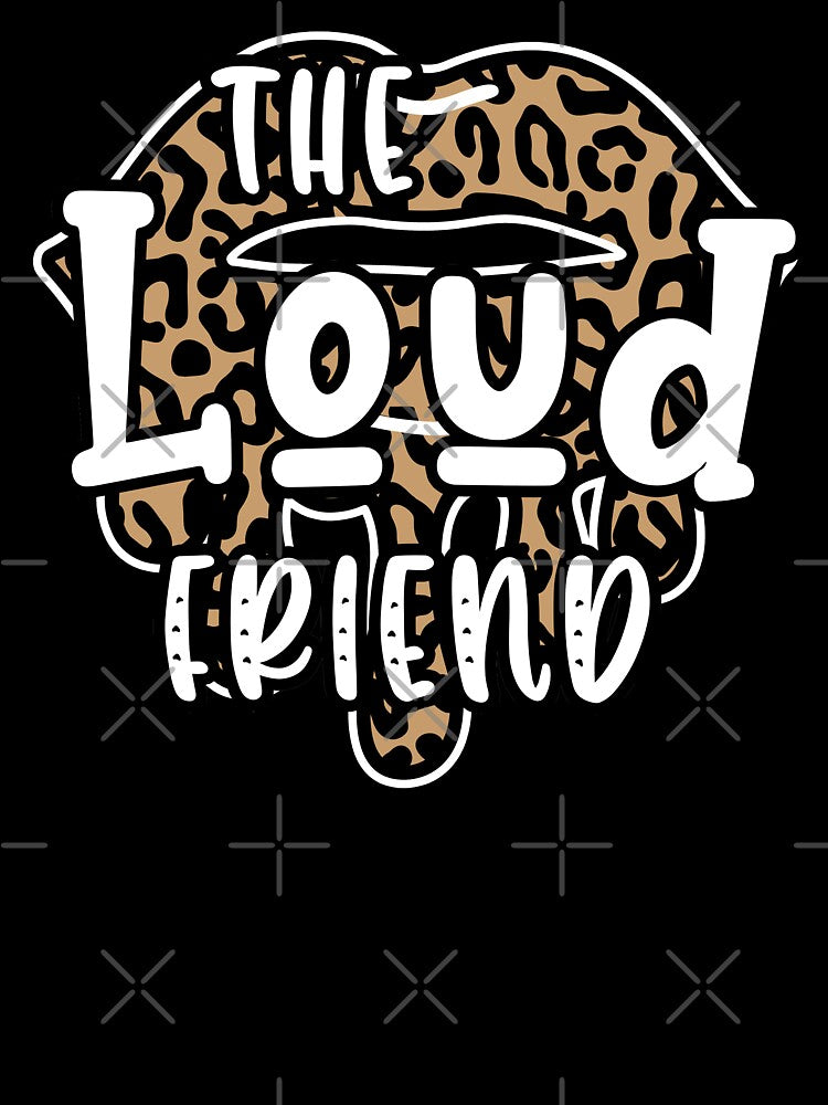 the loud friend matching best friends bff by GoodyLeo T-Shirts, Hoodie, Sweatshirt | BlankRebels.com (Image 3)