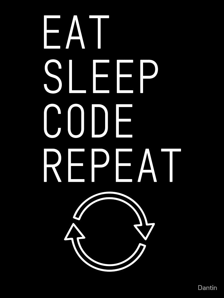 Eat Sleep Code Repeat Classic Programmer Daily Routine Gift Design by Dantin T-Shirts, Hoodie, Sweatshirt (Image 3)