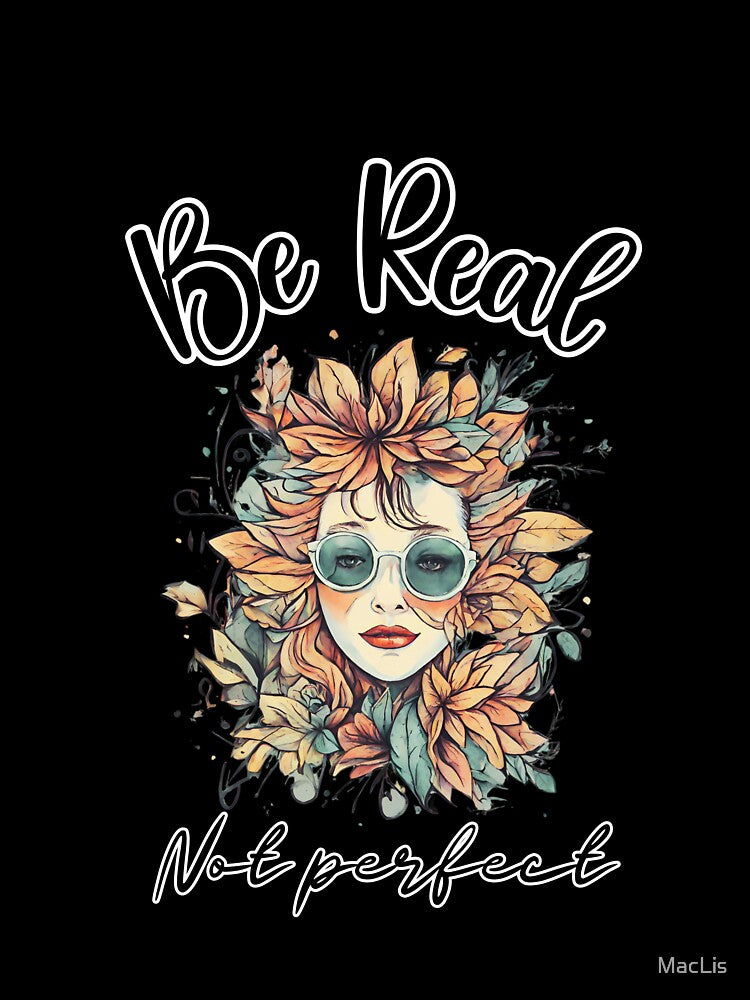Be real not perfect by MacLis T-Shirts, Hoodie, Sweatshirt | BlankRebels.com (Image 3)