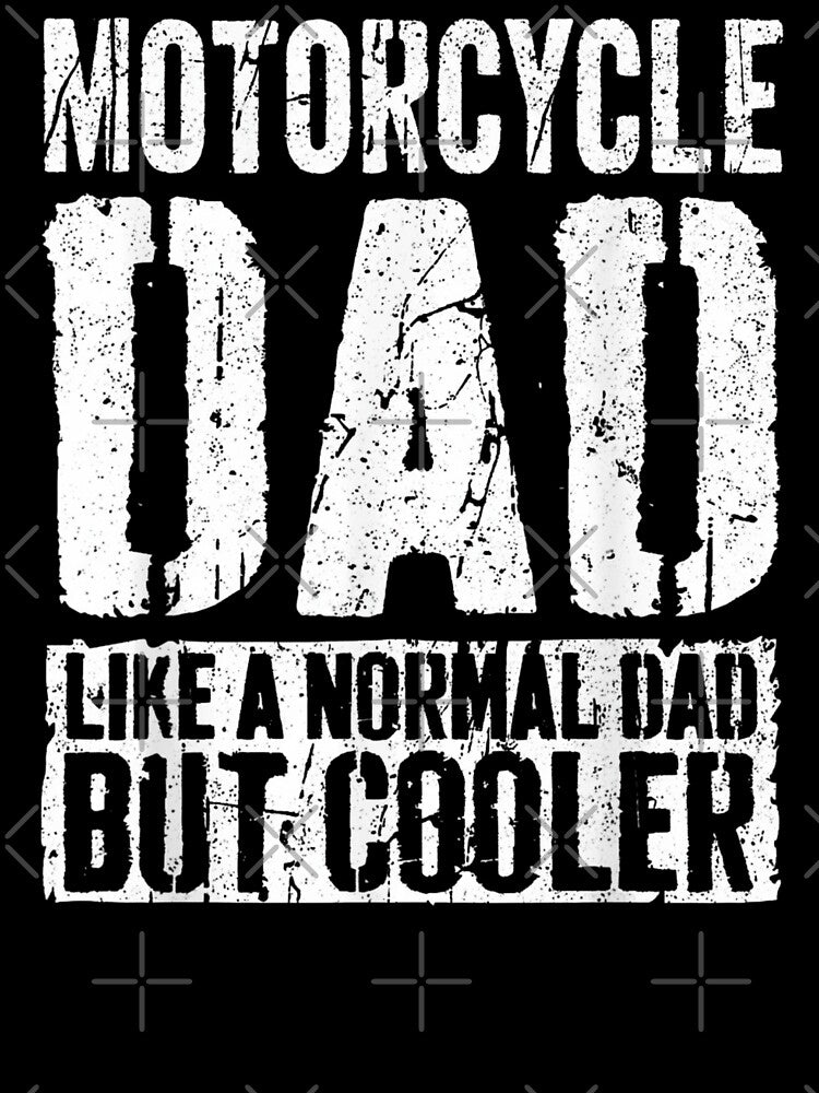 Motorcycle Dad Like A Normal Dad But Cooler by Gogetgiggles T-Shirts, Hoodie, Sweatshirt | BlankRebels.com (Image 3)