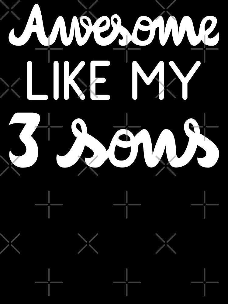 Cool Parent - Awesome Like My Three Sons I by Lemon Pepper T-Shirts, Hoodie, Sweatshirt | BlankRebels.com (Image 3)