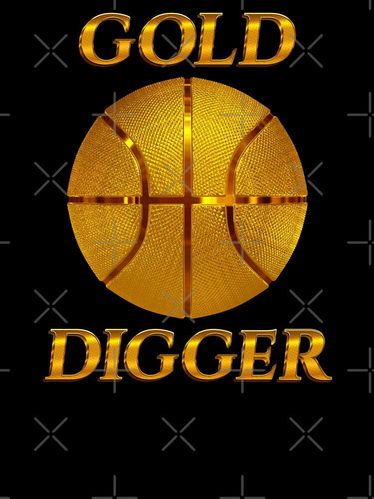 Basketball Funny Saying Gold Digger Basketball Player Team by FunToTheFullest T-Shirts, Hoodie, Sweatshirt (Image 3)