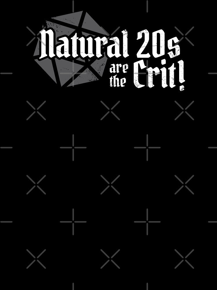 Natural 20s Are The Crit DnD - Tabletop Gaming by DnlDesigns T-Shirts, Hoodie, Sweatshirt | BlankRebels.com (Image 3)