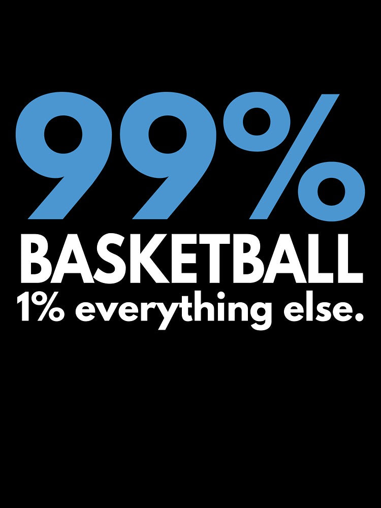 99 Percent basketball 1 percent Everything else by TendyTees T-Shirts, Hoodie, Sweatshirt | BlankRebels.com (Image 3)