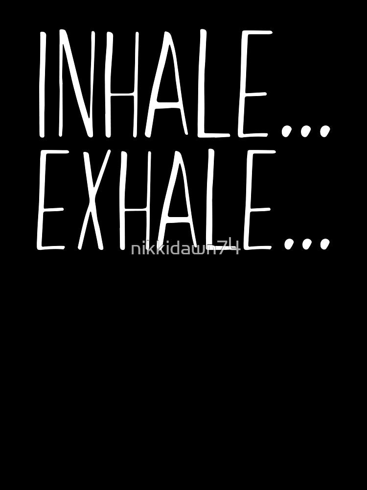 Inhale Exhale Fitness Novelty Graphic Gym Workout design by nikkidawn74 T-Shirts, Hoodie, Sweatshirt (Image 3)