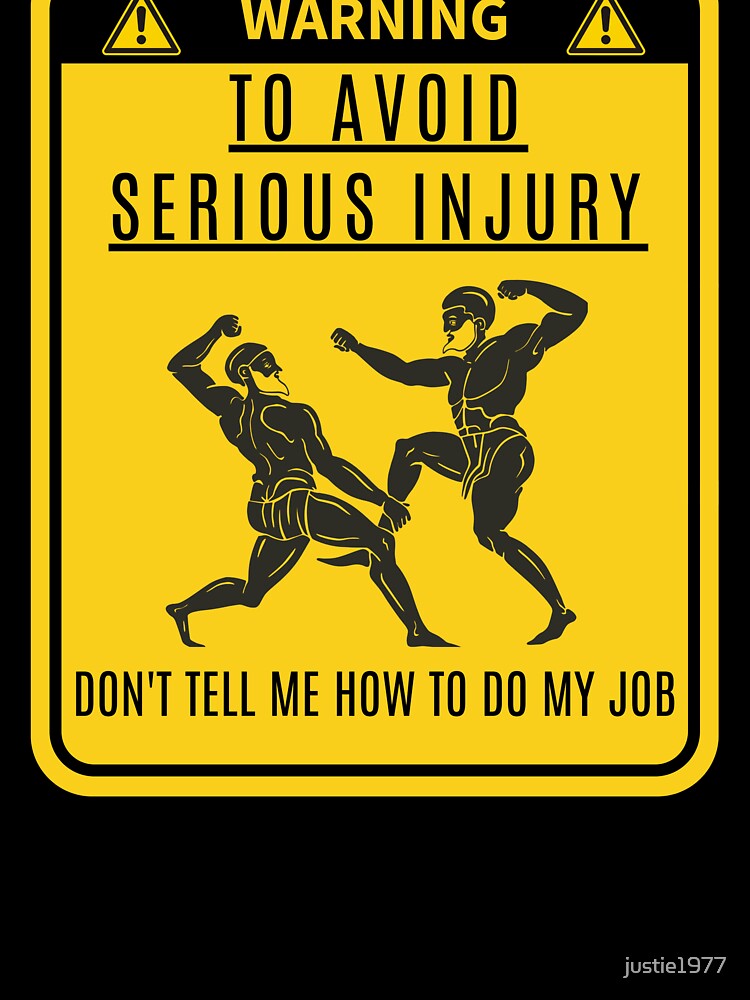 Don't tell me how to do my job by justie1977 T-Shirts, Hoodie, Sweatshirt | BlankRebels.com (Image 3)