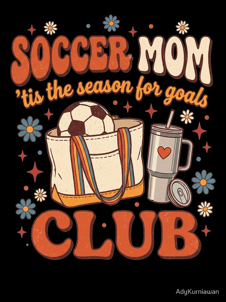 Retro Soccer Mom Tis The Season For Goals Club by AdyKurniawan