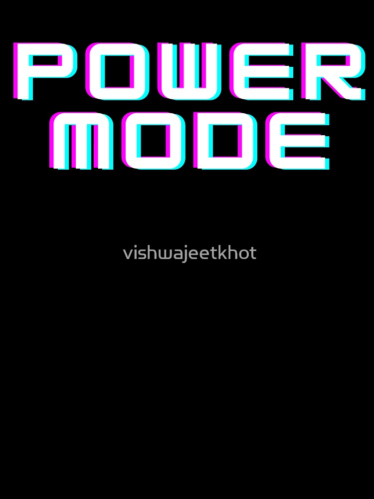 POWER MODE by vishwajeetkhot T-Shirts, Hoodie, Sweatshirt | BlankRebels.com (Image 3)