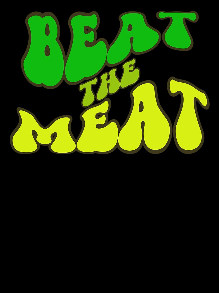 BEAT the MEAT vegetarian retro groovy wavy text design by Jt41 T-Shirts, Hoodie, Sweatshirt | BlankRebels.com (Image 3)