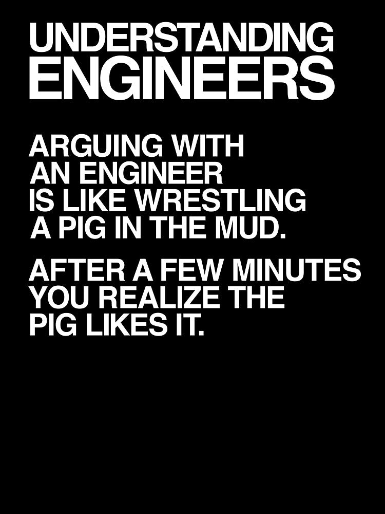 Understanding Engineers, Arguing With An Engineer by RRiDesigns T-Shirts, Hoodie, Sweatshirt | BlankRebels.com (Image 3)