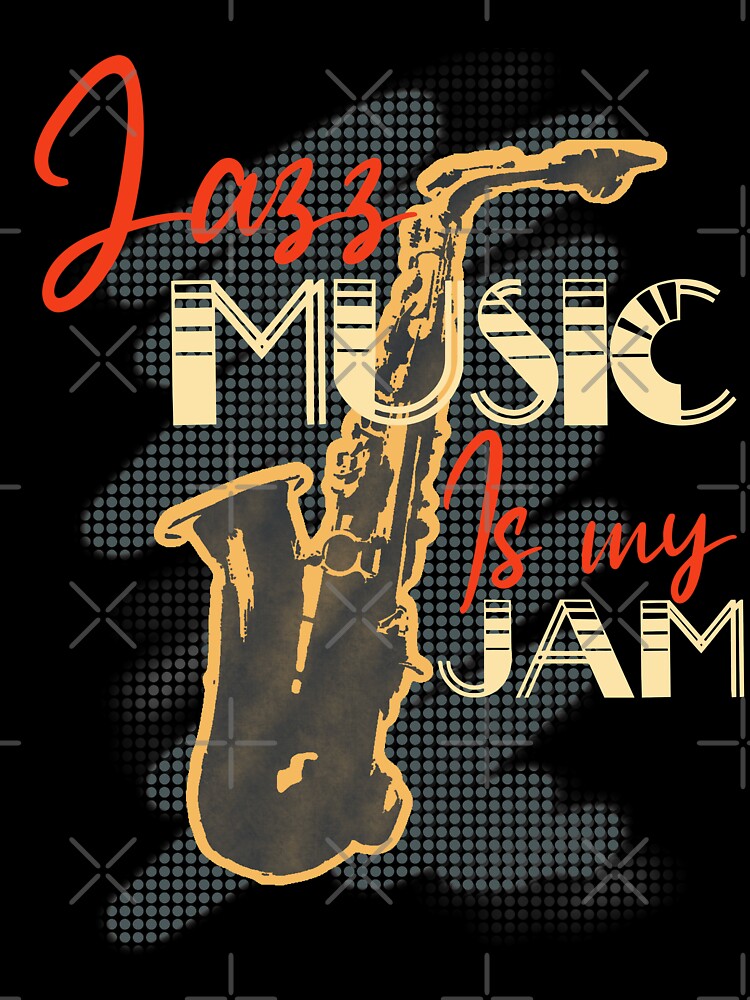 Jazz music is my jam by mwebba2005 T-Shirts, Hoodie, Sweatshirt | BlankRebels.com (Image 3)