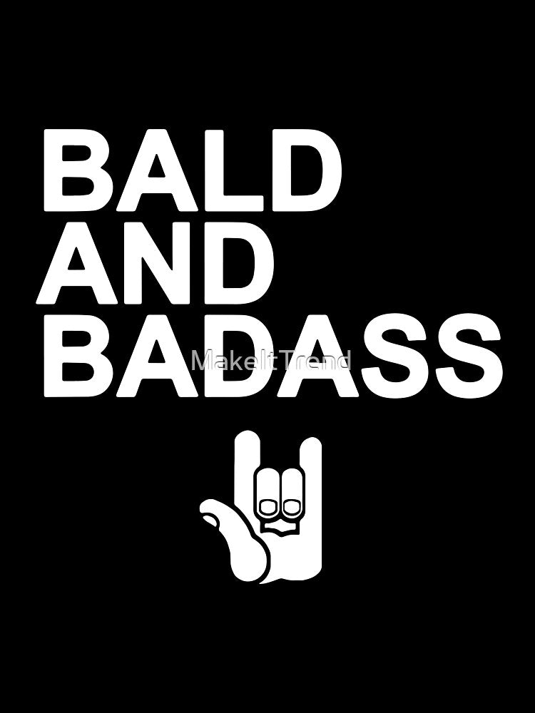 Bald And Badass by MakeItTrend T-Shirts, Hoodie, Sweatshirt | BlankRebels.com (Image 3)