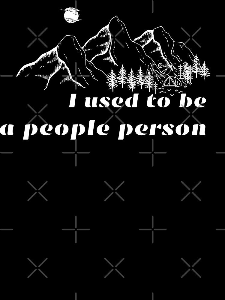 I used to Be a People Person - Introvert Humor by LadyInEverGreen T-Shirts, Hoodie, Sweatshirt | BlankRebels.com (Image 3)