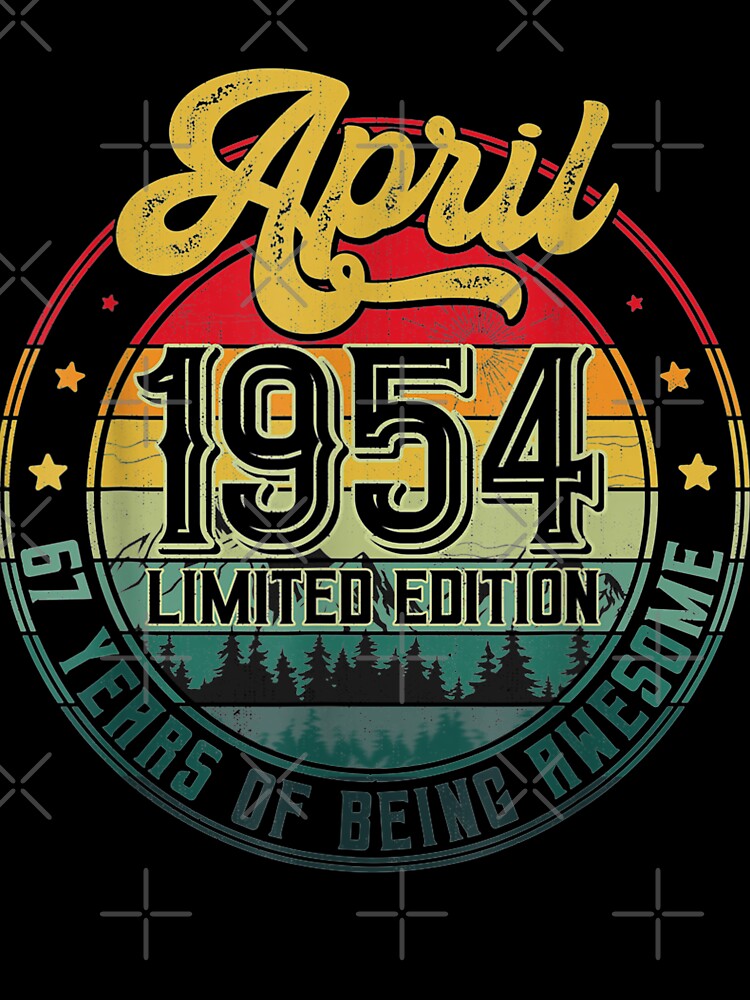 67th 67 Years Old Retro Born April 1954 T-Shirts, Hoodie, Sweatshirt