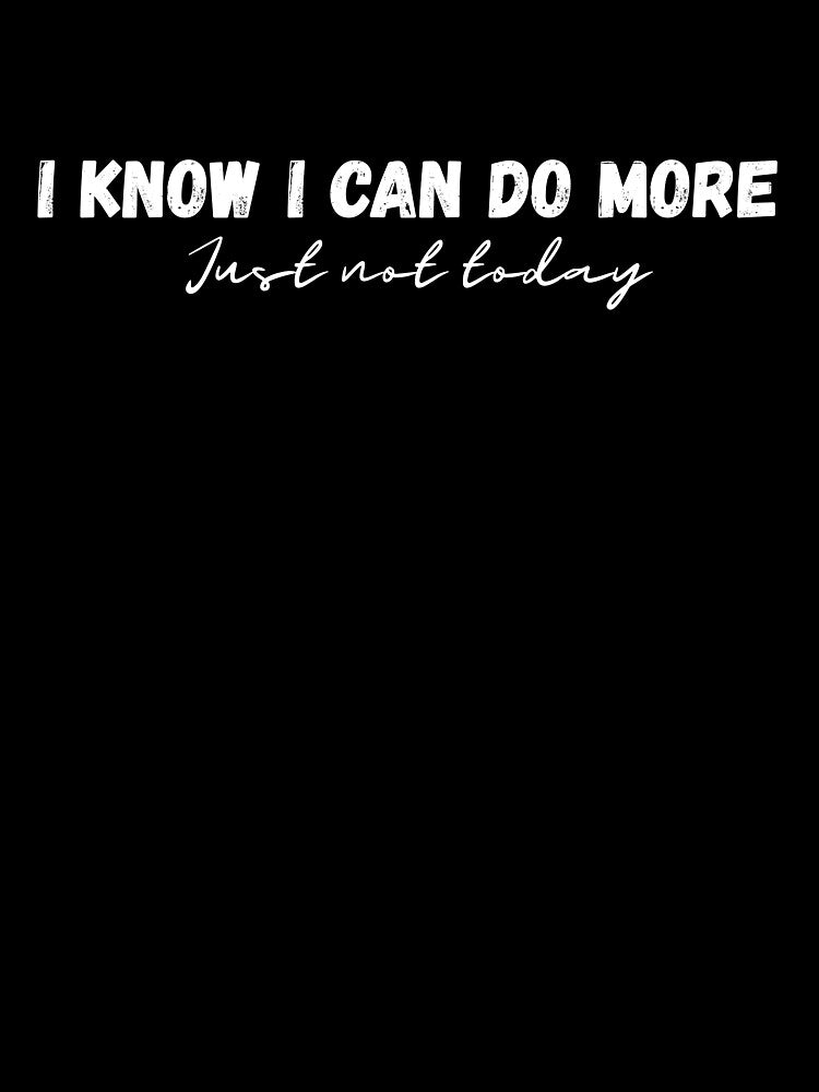 I Know I Can Do More, Sarcasm That Speaks For You Boss by JokeAndStyle T-Shirts, Hoodie, Sweatshirt (Image 3)