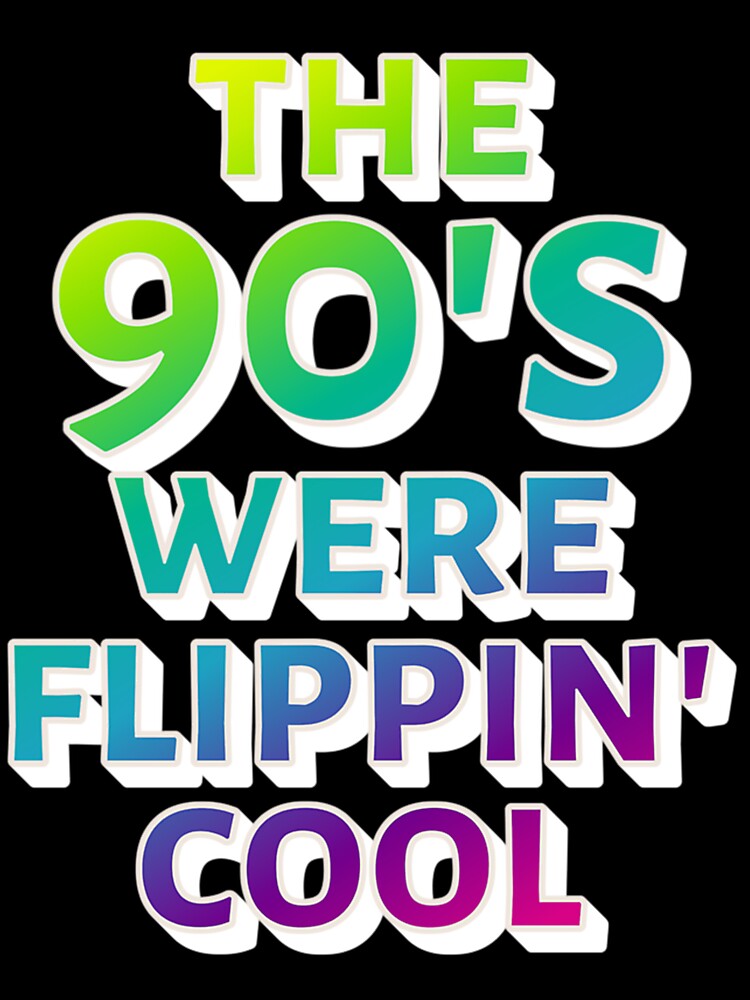 Colorful The 90'S Were Flippin' Cool Ombre Pastel Retro Style Design by ahronmitch4961 T-Shirts, Hoodie, Sweatshirt (Image 3)