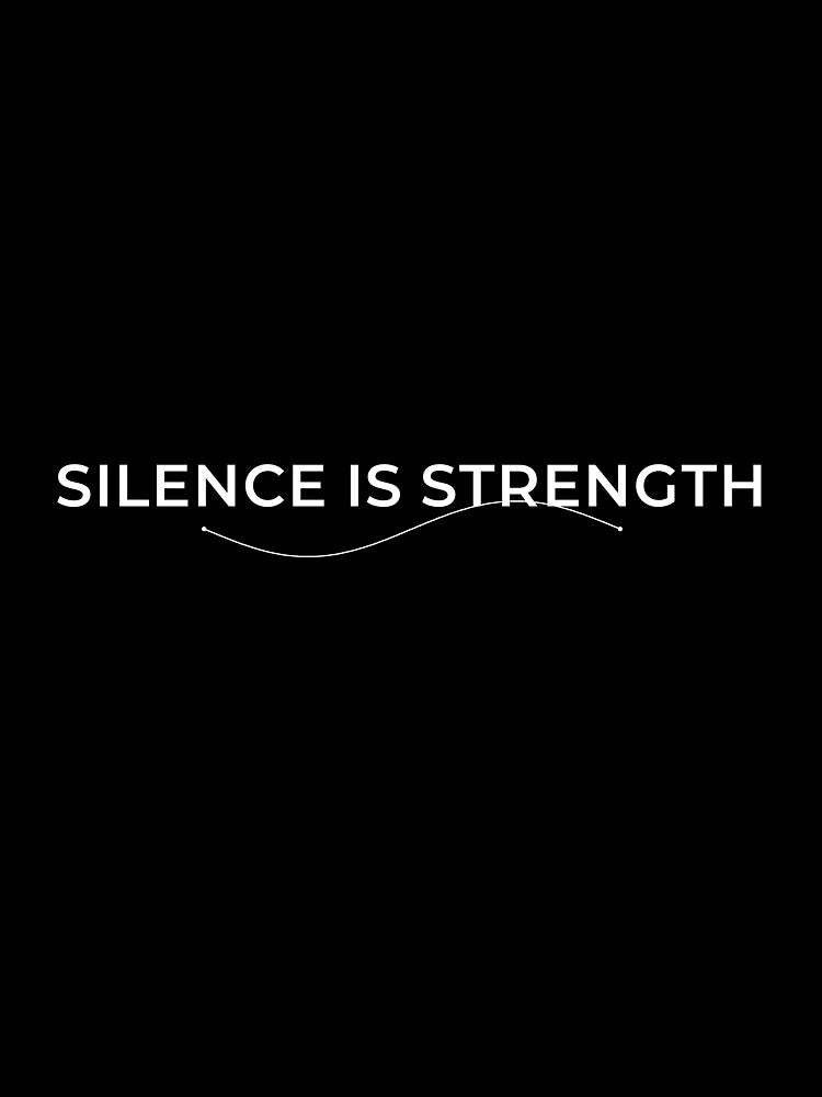 Silence Is Strength – Minimalist Inspirational Quote Typography - White Text by innerfaith T-Shirts, Hoodie,... (Image 3)