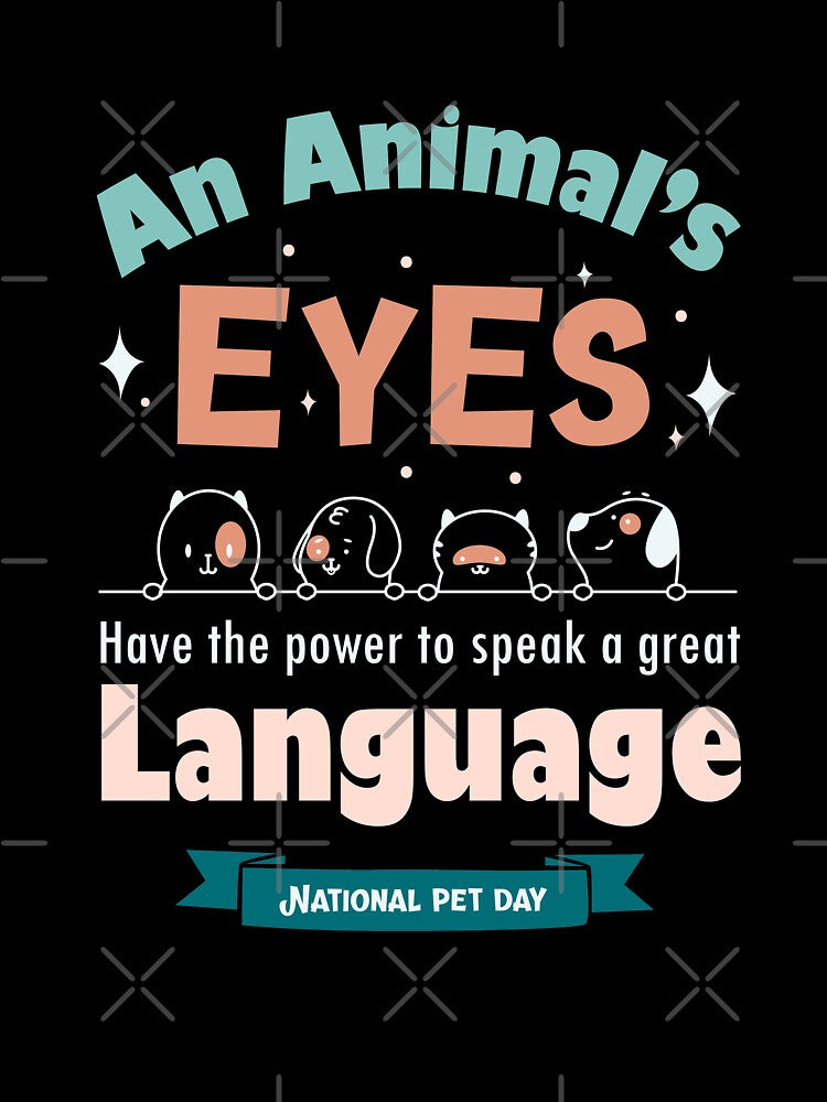 National Pet Day - An animal's eyes have the power to speak a great language by sunnyhou