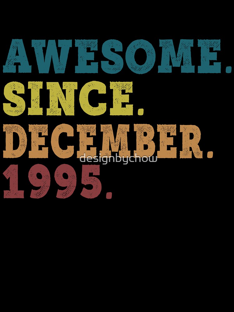 Awesome Since December 1995 Retro Vintage 26th Birthday Gift by designbychow T-Shirts, Hoodie, Sweatshirt (Image 3)