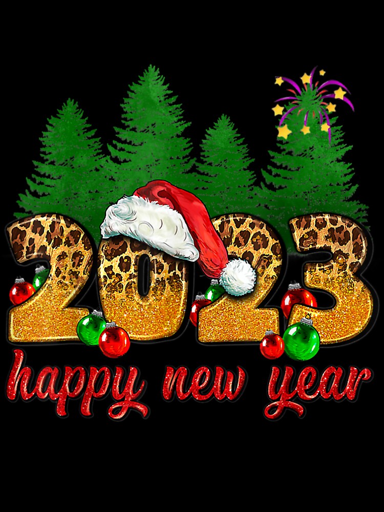 2023 Happy New Year Leopard New Years Eve Party Supplies T-Shirt by reguzete Hoodie, Sweatshirt | BlankRebels.com (Image 3)