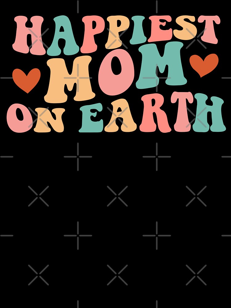 happiest mom on earth by Ashi17 T-Shirts, Hoodie, Sweatshirt | BlankRebels.com (Image 3)