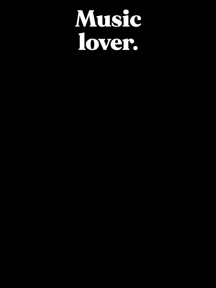 Music lover by weirdly weird T-Shirts, Hoodie, Sweatshirt | BlankRebels.com (Image 3)