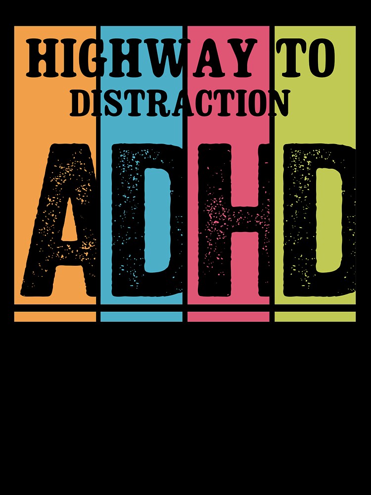 Highway To Distraction ADHD Funny Quote by Color-Sparkle T-Shirts, Hoodie, Sweatshirt | BlankRebels.com (Image 3)
