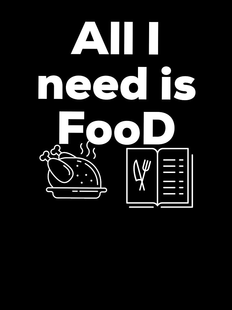 All I need is food by NathanJames20 T-Shirts, Hoodie, Sweatshirt | BlankRebels.com (Image 3)