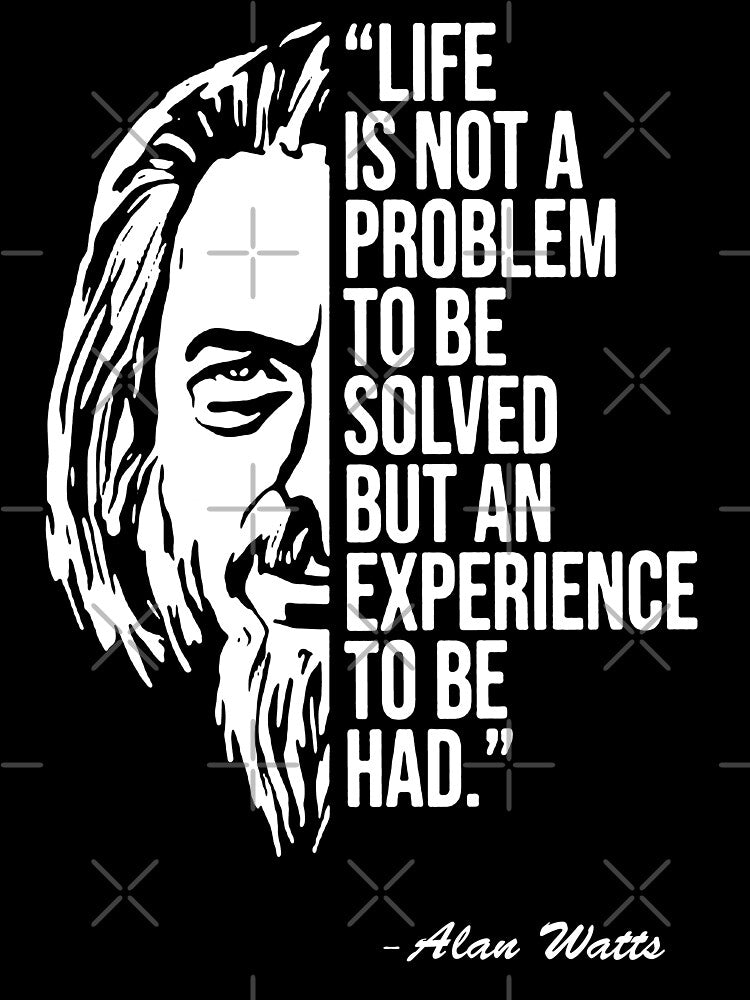 Alan Watts Quotes Life Is Not A Problem To Be Solved But An Adventure To Be Lived Vintage Yoga Meditation Yoga Lover by ROMNDO