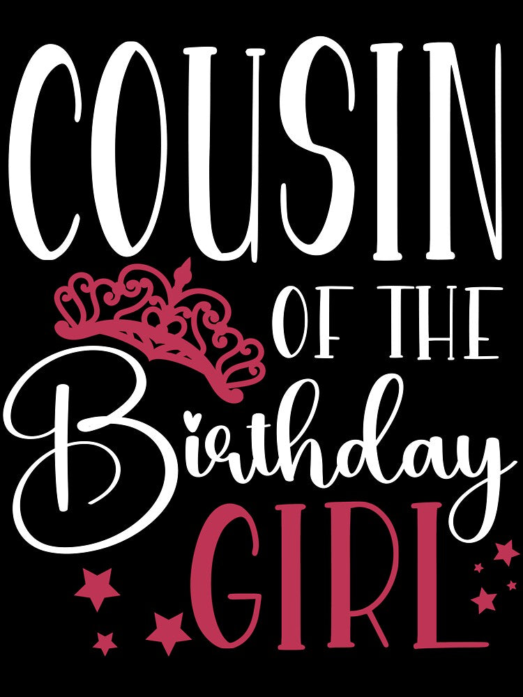 Birthday Squad Cousin of the Birthday Girl Birthday Party Gift by mysticblvd T-Shirts, Hoodie, Sweatshirt (Image 3)