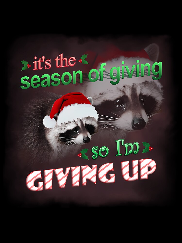 It'S The Season Of Giving So I'M Giving Up (Holiday Version) by 1997shop