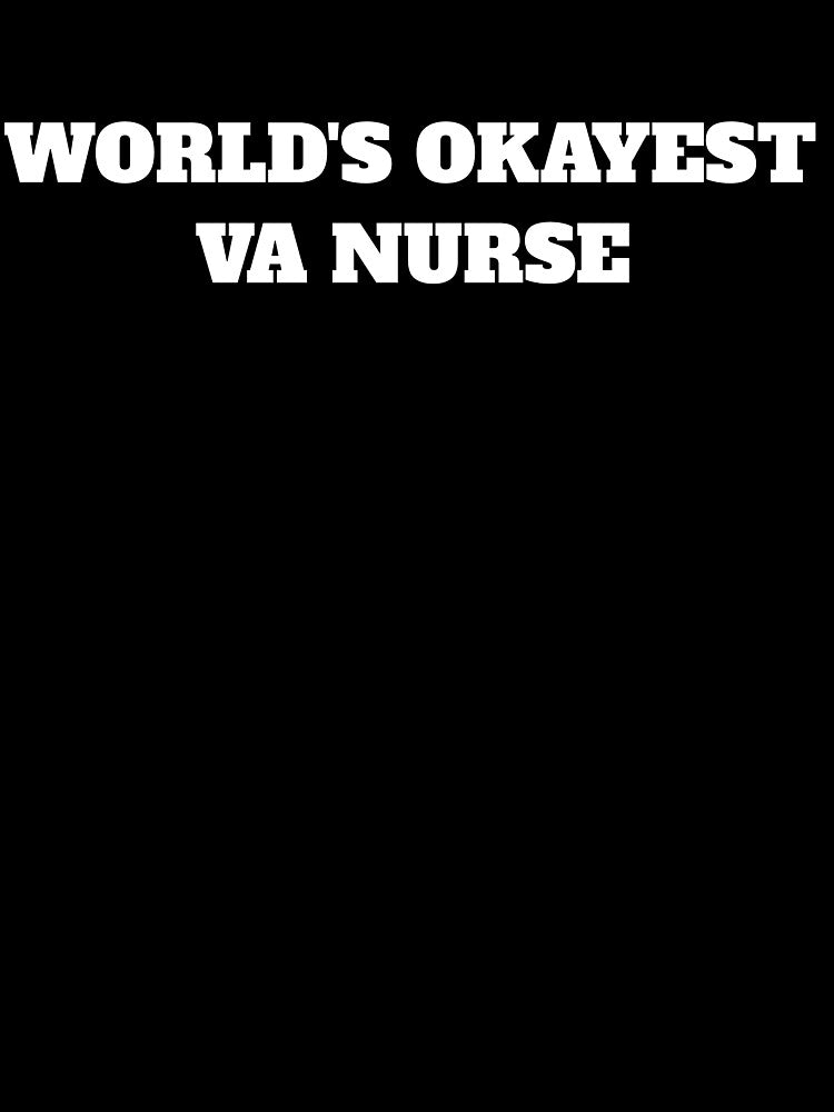 World's okayest VA nurse health by Jeangel97 T-Shirts, Hoodie, Sweatshirt | BlankRebels.com (Image 3)