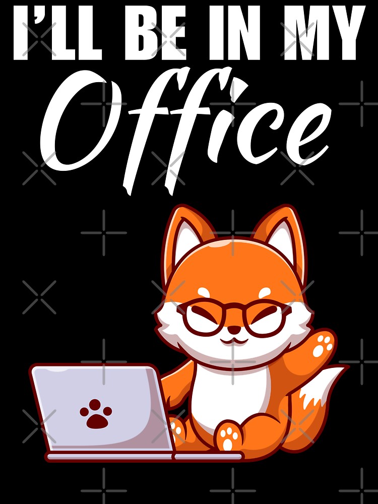 I'll be in my office, funny work (Image 3)